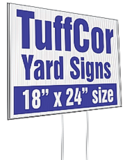TuffCor Yard Signs 18 by 24 size